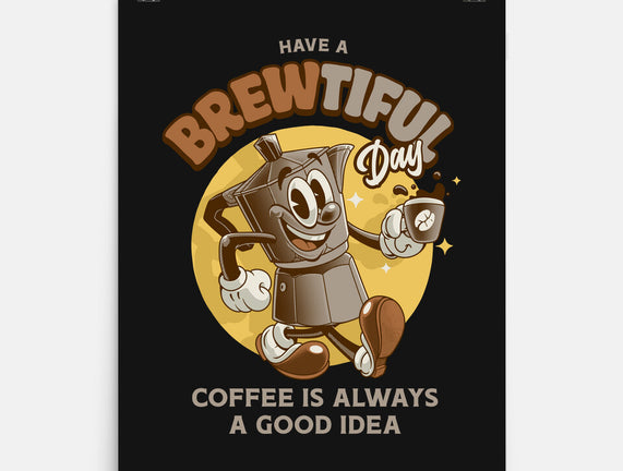 Have A Brewtiful Day