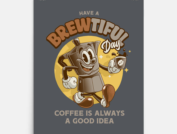 Have A Brewtiful Day