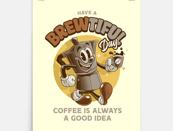 Have A Brewtiful Day
