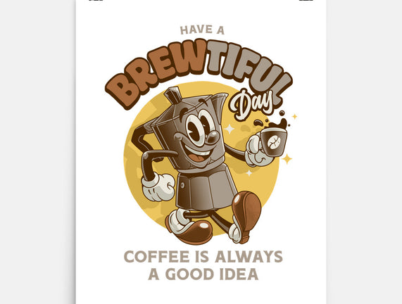 Have A Brewtiful Day