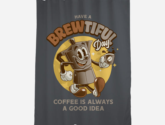 Have A Brewtiful Day