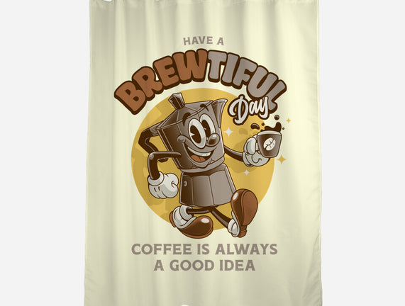 Have A Brewtiful Day
