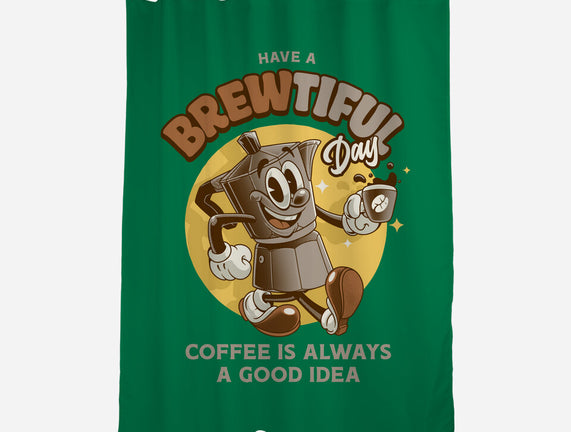 Have A Brewtiful Day