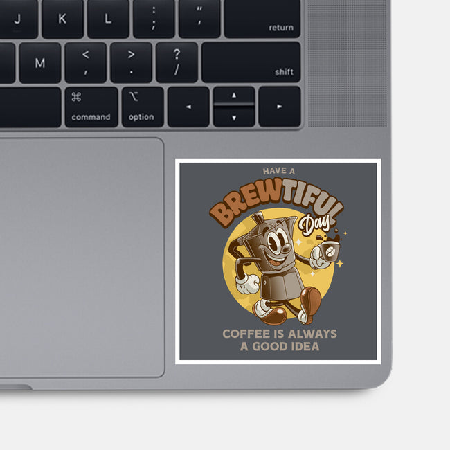 Have A Brewtiful Day-None-Glossy-Sticker-Angoes25
