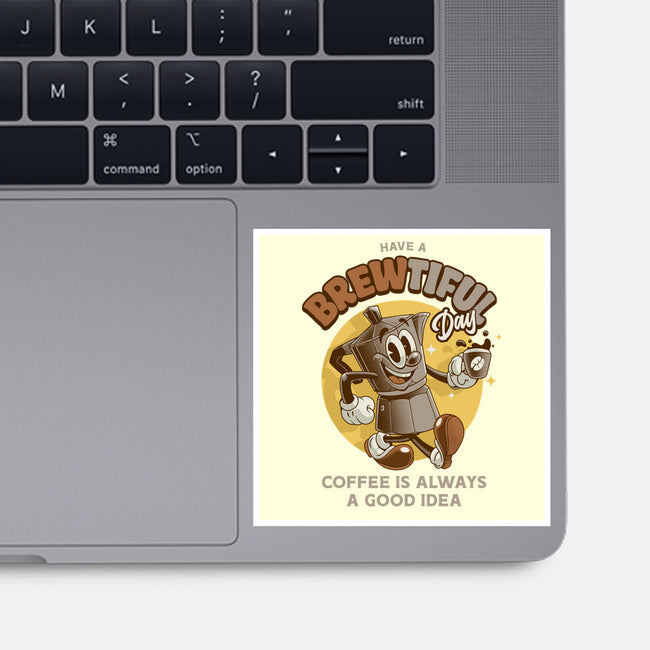 Have A Brewtiful Day-None-Glossy-Sticker-Angoes25