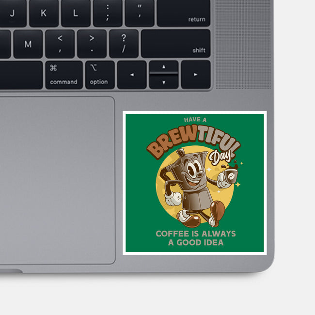 Have A Brewtiful Day-None-Glossy-Sticker-Angoes25