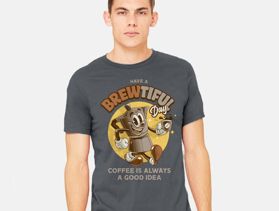 Have A Brewtiful Day