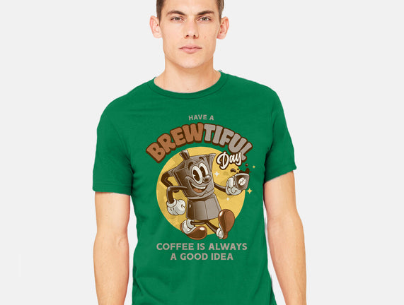Have A Brewtiful Day