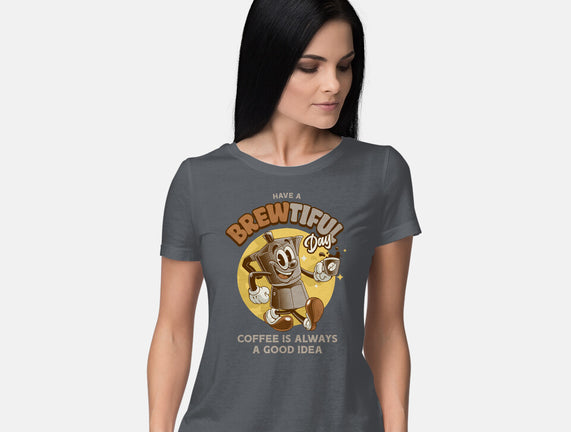 Have A Brewtiful Day