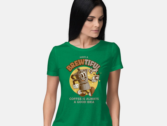 Have A Brewtiful Day