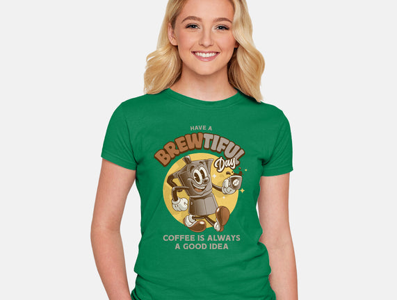 Have A Brewtiful Day