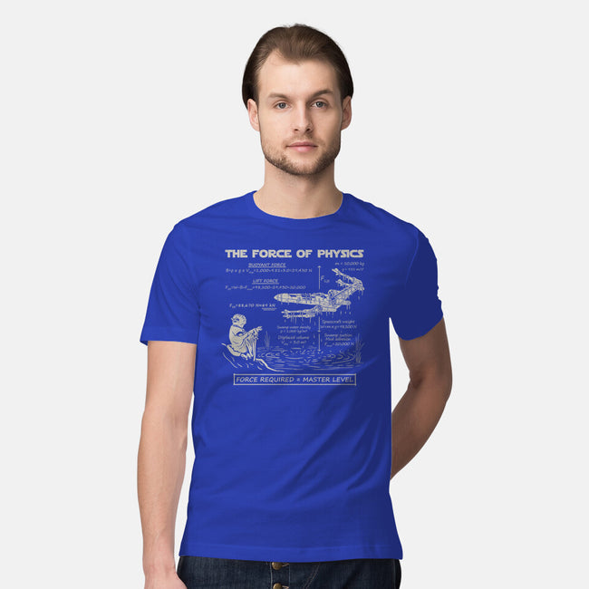 The Force Of Physics-Mens-Premium-Tee-NMdesign