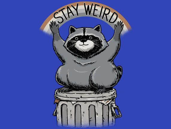 Just Stay Weird