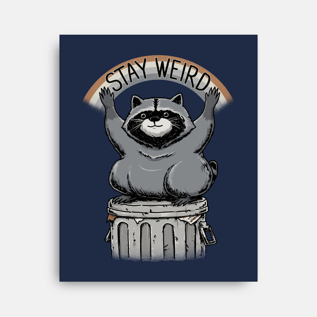 Just Stay Weird-None-Stretched-Canvas-pigboom