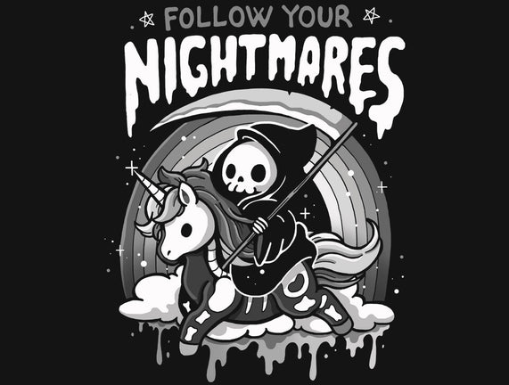Follow Your Nightmares