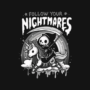 Follow Your Nightmares