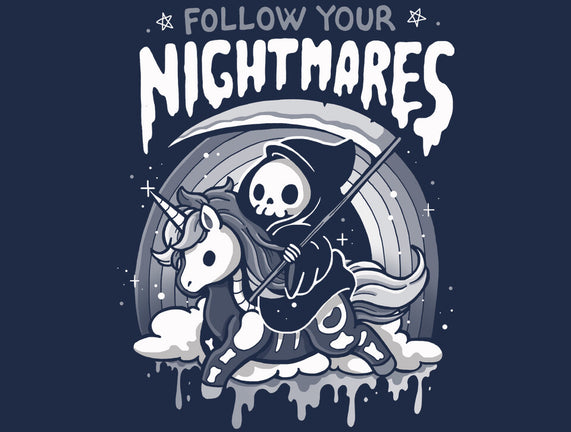 Follow Your Nightmares