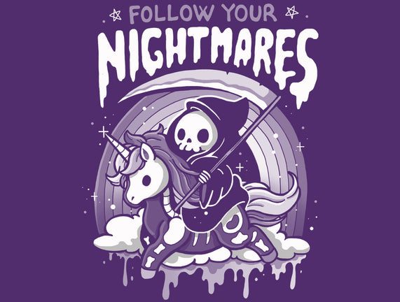 Follow Your Nightmares