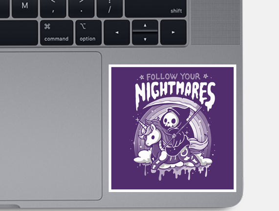 Follow Your Nightmares