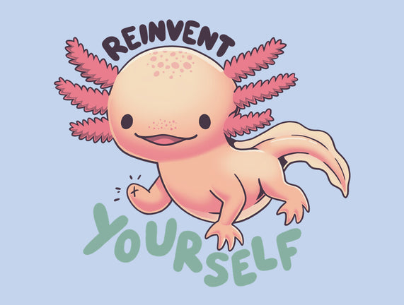 Reinvent Yourself