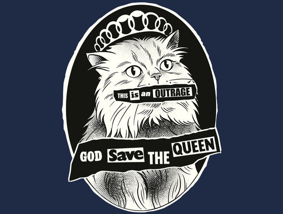 This Is An Outrage Save The Queen