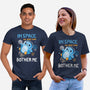 Bother Me-Unisex-Basic-Tee-Vallina84