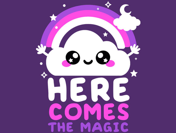 Here Comes The Magic