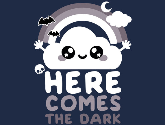 Here Comes The Dark