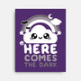Here Comes The Dark-None-Stretched-Canvas-NemiMakeit