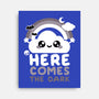Here Comes The Dark-None-Stretched-Canvas-NemiMakeit