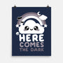 Here Comes The Dark-None-Matte-Poster-NemiMakeit