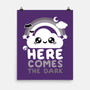 Here Comes The Dark-None-Matte-Poster-NemiMakeit