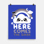 Here Comes The Dark-None-Matte-Poster-NemiMakeit