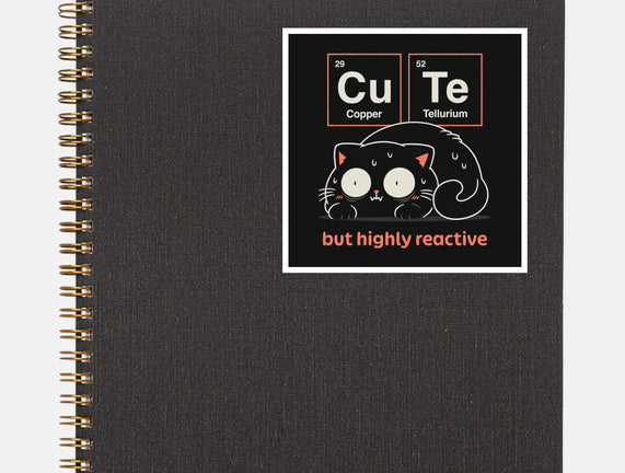 Cute But Highly Reactive