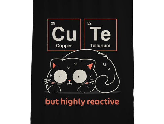 Cute But Highly Reactive
