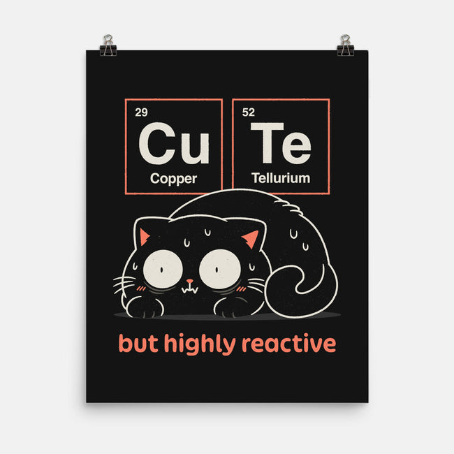Cute But Highly Reactive-None-Matte-Poster-Popnotic