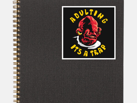 Adulting Its A Trap