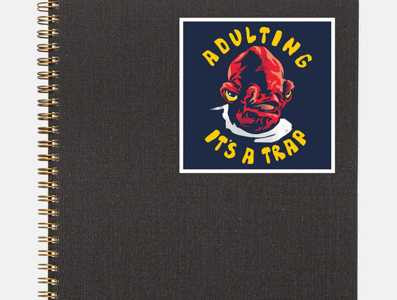 Adulting Its A Trap