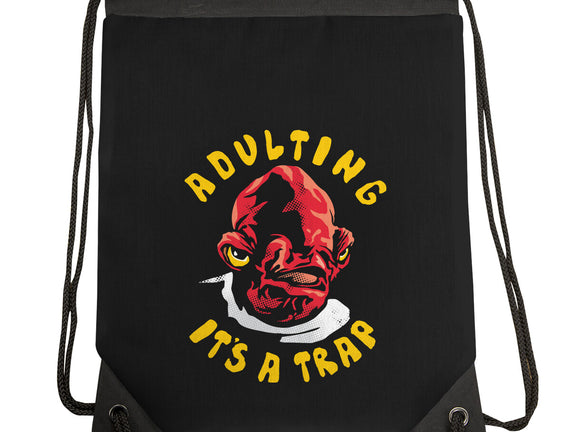 Adulting Its A Trap