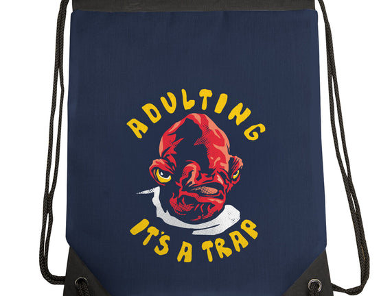 Adulting Its A Trap