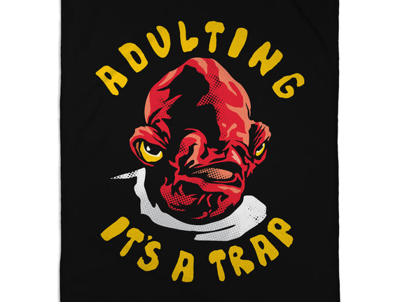 Adulting Its A Trap