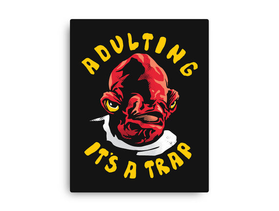 Adulting Its A Trap