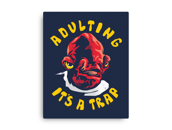 Adulting Its A Trap