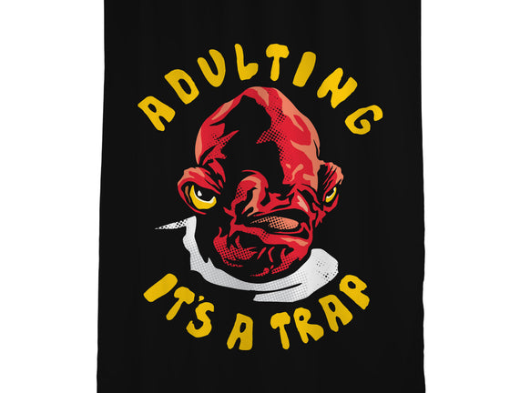 Adulting Its A Trap