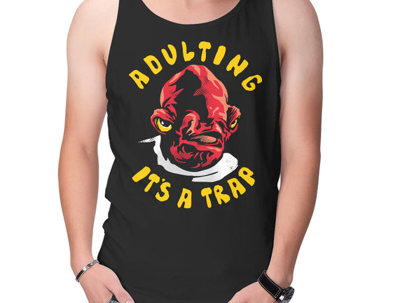 Adulting Its A Trap