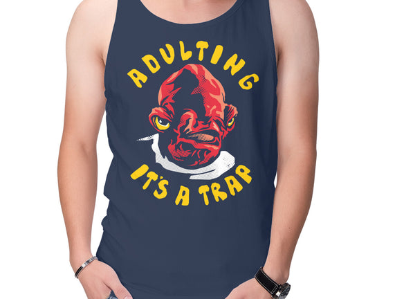 Adulting Its A Trap
