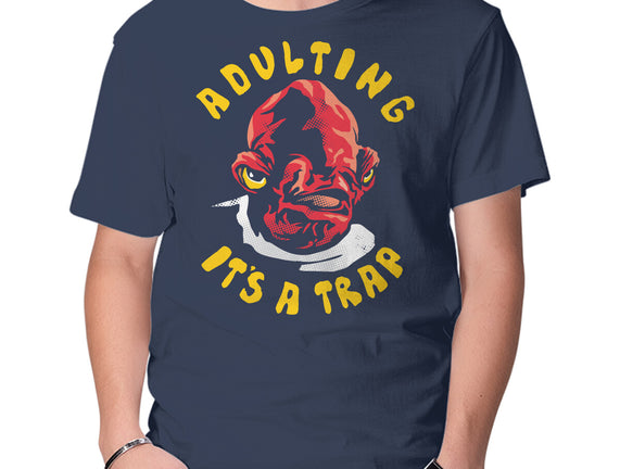Adulting Its A Trap