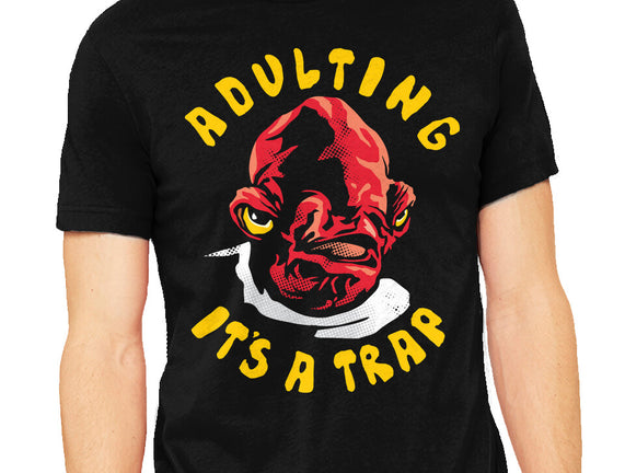 Adulting Its A Trap