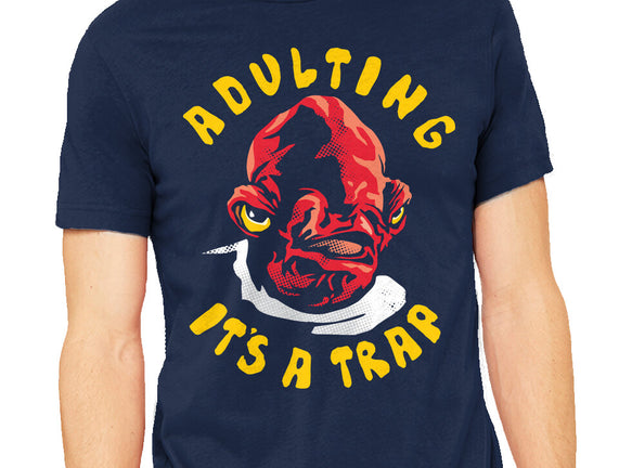 Adulting Its A Trap