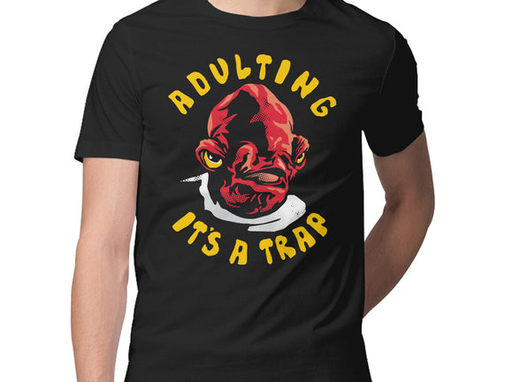 Adulting Its A Trap